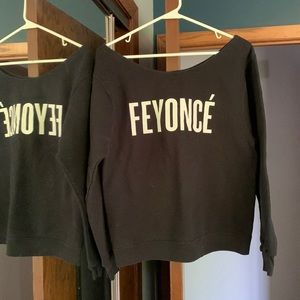 Feyonce sweatshirt